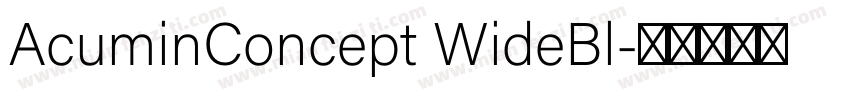 AcuminConcept WideBl字体转换